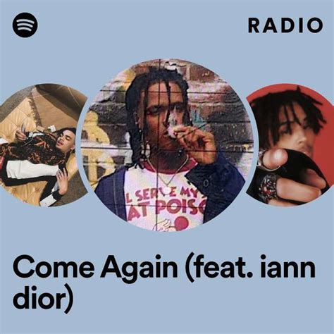 coome again iann dior|Come Again (feat. iann dior) by Bernard Jabs .